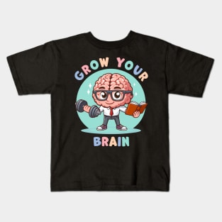 Grow Your Brain Kids T-Shirt